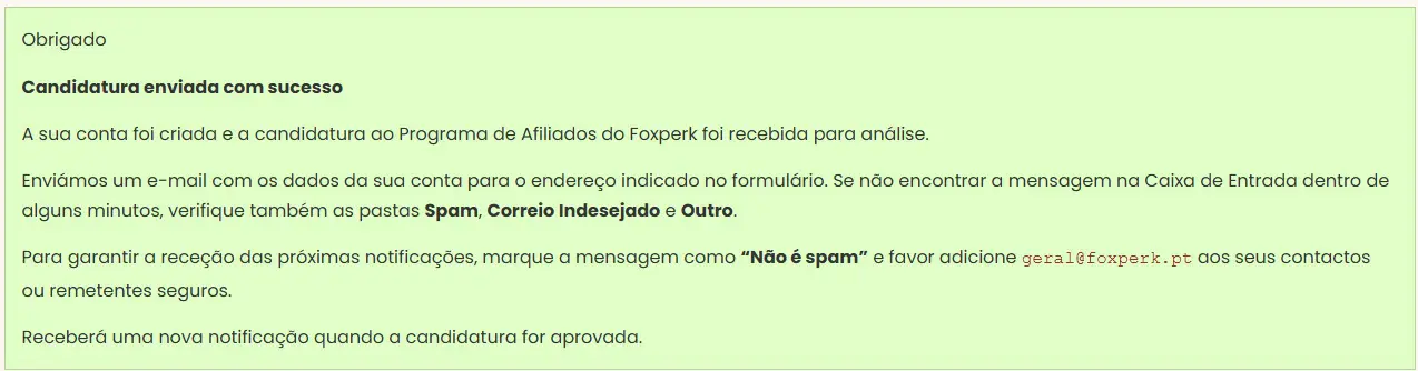 Confirmação Foxperk de candidatura de afiliado enviada com sucesso, indicando que a conta foi criada, a candidatura será analisada e o utilizador receberá uma notificação por email.